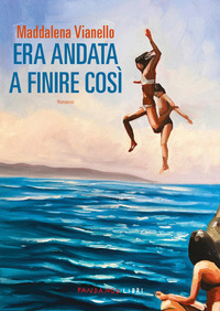 ERA ANDATA A FINIRE COSI\'