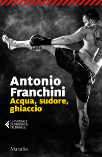 ACQUA SUDORE GHIACCIO