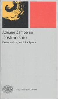 OSTRACISMO - ESSERE ESCLUSI RESPINTI E IGNORATI