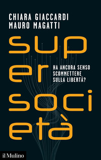 SUPERSOCIETA\' - HA ANCORA SENSO SCOMMETTERE SULLA LIBERTA\' ?