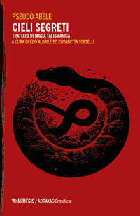 CIELI SEGRETI - TRATTATO DI MAGIA TALISMANICA