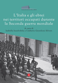 ITALIA E GLI EBREI NEI TERRITORI OCCUPATI DURANTE LA SECONDA GUERRA MONDIALE