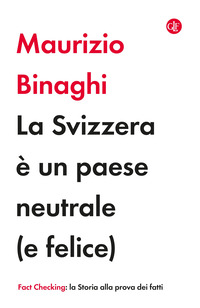 SVIZZERA E\' UN PAESE NEUTRALE E FELICE