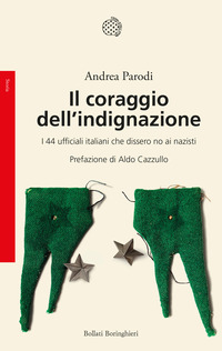 CORAGGIO DELL\'INDIGNAZIONE - I 44 UFFICIALI ITALIANI CHE DISSERO NO AI NAZISTI