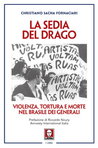 SEDIA DEL DRAGO - VIOLENZA TORTURA E MORTE NEL BRASILE DEI GENERALI