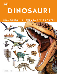 DINOSAURI - UNA GUIDA ILLUSTRATA CON POSTER