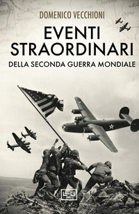 EVENTI STRAORDINARI DELLA SECONDA GUERRA MONDIALE