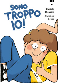 SONO TROPPO IO !