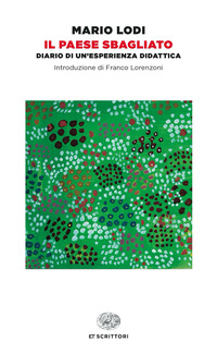 PAESE SBAGLIATO - DIARIO DI UN\'ESPERIENZA DIDATTICA