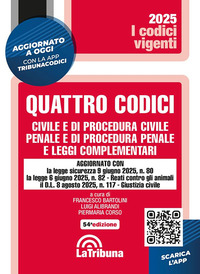 QUATTRO CODICI 2025 CIVILE E DI PROCEDURA CIVILE PENALE E DI PROCEDURA PENALE E LEGGI COMPLEMENTARI