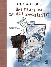 HAI PAURA DEI MOSTRI INVISIBILI ?