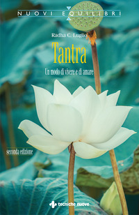 TANTRA - UN MODO DI VIVERE E DI AMARE