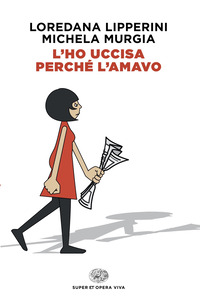 L\'HO UCCISA PERCHE\' L\'AMAVO