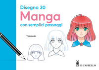 DISEGNA 30 MANGA CON SEMPLICI PASSAGGI