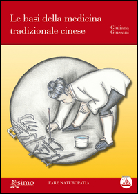 BASI DELLA MEDICINA TRADIZIONALE CINESE