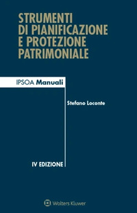 STRUMENTI DI PIANIFICAZIONE E PROTEZIONE PATRIMONIALE