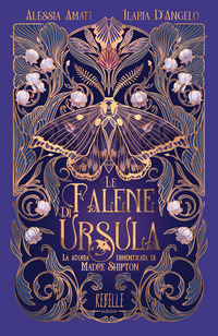 FALENE DI URSULA - LA STORIA DIMENTICATA DI MADRE SHIPTON