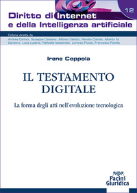 TESTAMENTO DIGITALE - LA FORMA DEGLI ATTI NELL\'EVOLUZIONE TECNOLOGICA