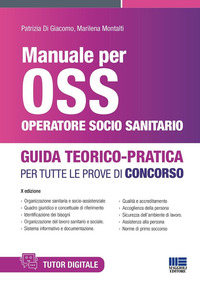 MANUALE PER OSS OPERATORE SOCIO SANITARIO - GUIDA TEORICO PRATICA PER TUTTE LE PROVE DI CONCORSO