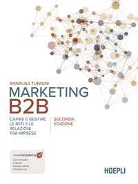 MARKETING B2B - CAPIRE E GESTIRE LE RETI E LE RELAZIONI TRA IMPRESE