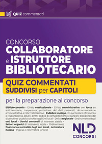 CONCORSO COLLABORATORE E ISTRUTTORE BIBLIOTECARIO - QUIZ COMMENTATI SUDDIVISI PER CAPITOLI