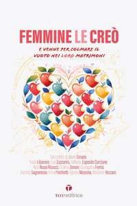 FEMMINE LE CREÒ MASCHI LI CREÒ E VENNE PER RICOLMARE IL VUOTO NEI LORO MATRIMONI