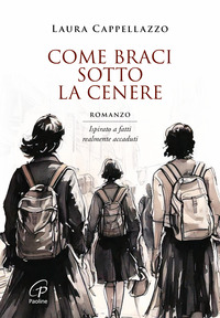 COME BRACI SOTTO LA CENERE