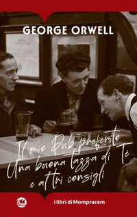 MIO PUB PREFERITO - UNA BUONA TAZZA DI TE\' E ALTRI CONSIGLI