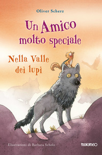 NELLA VALLE DEI LUPI - UN AMICO MOLTO SPECIALE
