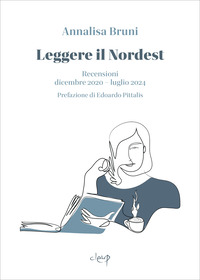 LEGGERE IL NORDEST - RECENSIONI DICEMBRE 2020 - LUGLIO 2024