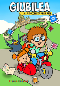 GIUBILEA - ALLA RISCOPERTA DELLA FEDE ESTATE