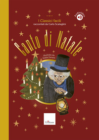 CANTO DI NATALE - I CLASSICI FACILI RACCONTATI DA CARLO SCATAGLINI CON AUDIOLIBRO