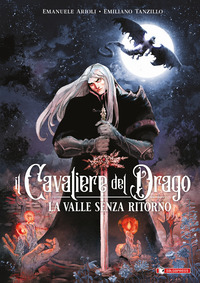 CAVALIERE DEL DRAGO - LA VALLE SENZA RITORNO