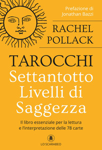 TAROCCHI - SETTANTOTTO LIVELLI DI SAGGEZZA