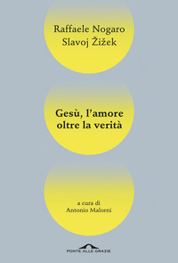 GESU\' L\'AMORE OLTRE LA VERITA\'
