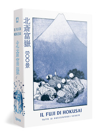 FUJI DI HOKUSAI - TUTTE LE DUECENTOSEI VEDUTE