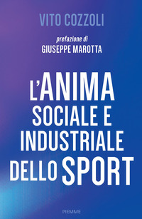 ANIMA SOCIALE E INDUSTRIALE DELLO SPORT