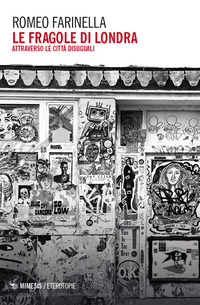 FRAGOLE DI LONDRA. ATTRAVERSO LE CITTÀ DISUGUALI (LE)