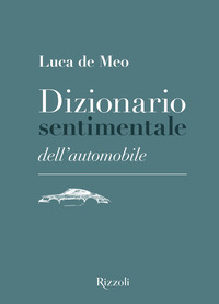 DIZIONARIO SENTIMENTALE DELL\'AUTOMOBILE