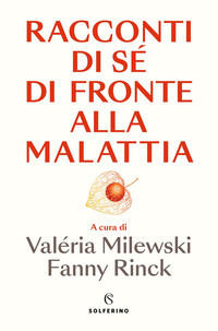 RACCONTI DI SE\' DI FRONTE ALLA MALATTIA