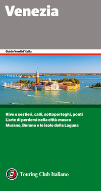 VENEZIA - GUIDE VERDI D\'ITALIA 2022