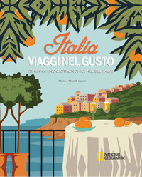 ITALIA - VIAGGIO NEL GUSTO ITINERARI ENOGASTRONOMICI NEL BEL PAESE