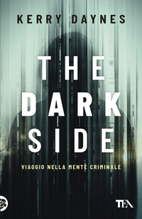 THE DARK SIDE - VIAGGIO NELLA MENTE CRIMINALE