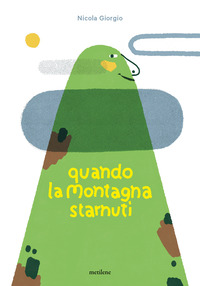 QUANDO LA MONTAGNA STARNUTI\'