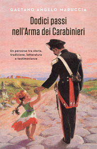 DODICI PASSI NELL\'ARMA DEI CARABINIERI