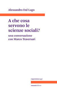 A CHE SERVONO LE SCIENZE SOCIALI ? UNA CONVERSAZIONE CON MARCO TRAVERSARI