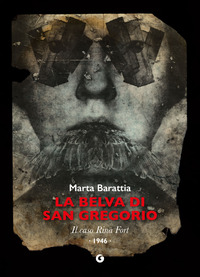 BELVA DI SAN GREGORIO - IL CASO RINA FORT 1946