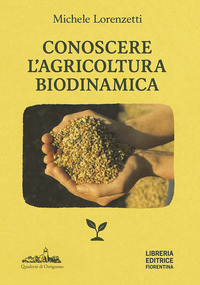 CONOSCERE L\'AGRICOLTURA BIODINAMICA