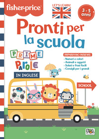 PRONTI PER LA SCUOLA - PRIME PAROLE IN INGLESE