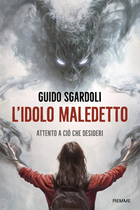 IDOLO MALEDETTO - ATTENTO A CIO\' CHE DESIDERI